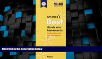 Big Deals  Mobil 99: America s Best Hotels   Restaurants (Mobil Travel Guide: America s Best