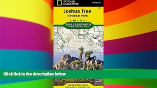 Must Have  Joshua Tree National Park (National Geographic Trails Illustrated Map)  READ Ebook