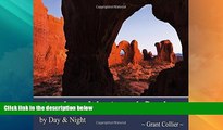 Big Deals  Arches National Park by Day   Night  Best Seller Books Best Seller