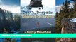 Big Deals  Death, Despair, and Second Chances in Rocky Mountain National Park  Full Read Best Seller