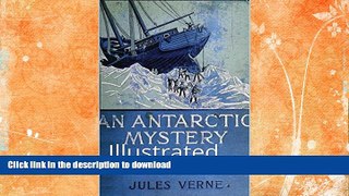 READ  An Antarctic Mystery (The Sphinx of the Ice Fields): Illustrated FULL ONLINE