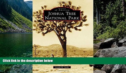 Big Deals  Joshua Tree National Park (Images of America)  Full Read Most Wanted