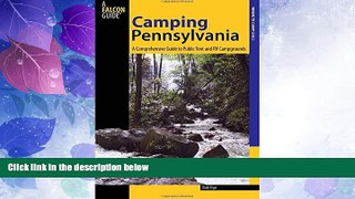 Big Deals  Camping Pennsylvania: A Comprehensive Guide To Public Tent And RV Campgrounds (State