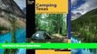 READ FULL  Camping Texas: A Comprehensive Guide To More Than 200 Campgrounds (State Camping