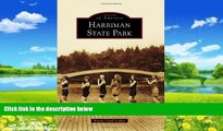 Books to Read  Harriman State Park (Images of America)  Best Seller Books Best Seller