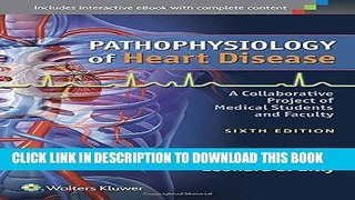 [FREE] EBOOK Pathophysiology of Heart Disease: A Collaborative Project of Medical Students and