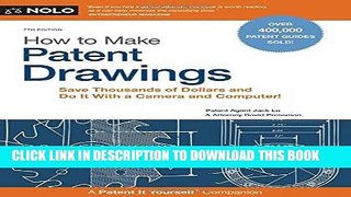 [READ] EBOOK How to Make Patent Drawings: Save Thousands of Dollars and Do It With a Camera and