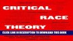 [FREE] EBOOK Critical Race Theory: The Key Writings That Formed the Movement ONLINE COLLECTION