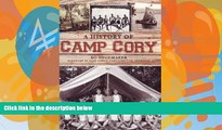 Books to Read  A History of Camp Cory (Landmarks)  Full Ebooks Most Wanted
