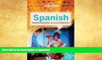 GET PDF  Lonely Planet Spanish Phrasebook   Dictionary (Lonely Planet Spanish  Phrasebooks)  PDF