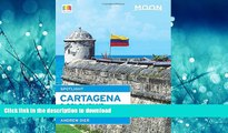 READ BOOK  Moon Spotlight Cartagena   Colombia s Caribbean Coast FULL ONLINE