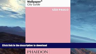 FAVORITE BOOK  Wallpaper* City Guide Sao Paulo 2014  GET PDF