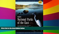 READ FULL  National Parks of the East, 3rd Edition: Plus Seashores, Forests and Wildlife Refuges