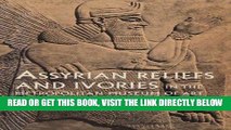 [EBOOK] DOWNLOAD Assyrian Reliefs and Ivories in The Metropolitan Museum of Art: Palace Reliefs of