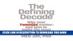 [PDF] The Defining Decade: Why Your Twenties Matter - and How to Make the Most of Them Now Popular