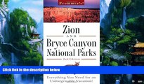 Big Deals  Frommer s Zion   Bryce Canyon National Parks, 2nd Edition (Frommer Other)  Full Ebooks