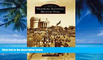 Books to Read  Vicksburg National Military Park (Images of America)  Best Seller Books Most Wanted