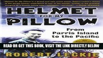 [EBOOK] DOWNLOAD Helmet for My Pillow: From Parris Island to the Pacific PDF