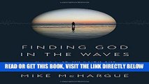 [EBOOK] DOWNLOAD Finding God in the Waves: How I Lost My Faith and Found It Again Through Science