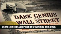 [PDF] Dark Genius of Wall Street: The Misunderstood Life of Jay Gould, King of the Robber Barons