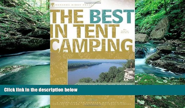 Big Deals The Best in Tent Camping: Missouri and Ozarks: A Guide for Car Campers Who Hate RVs,