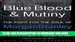 [PDF] Blue Blood and Mutiny: The Fight for the Soul of Morgan Stanley Popular Collection