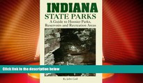 Big Deals  Indiana State Parks: A Guide to Hoosier Parks, Reservoirs and Recreation Areas for