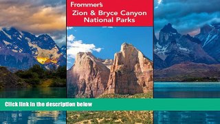 Big Deals  Frommer s Zion and Bryce Canyon National Parks (Park Guides)  Full Ebooks Best Seller