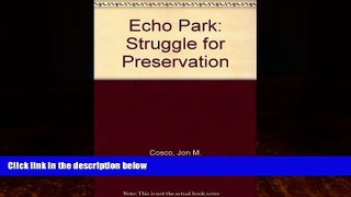 Big Deals  Echo Park (Colorado): Struggle for Preservation  Full Ebooks Best Seller