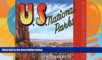 Books to Read  U.S. National Parks Postcard Book: 30 Oversized Postcards  Full Ebooks Most Wanted