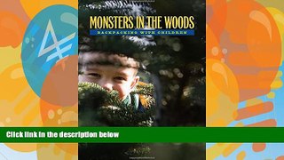 Books to Read  Monsters In The Woods: Backpacking With Children  Best Seller Books Best Seller