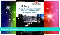 READ FULL  Hiking Yoho, Kootenay, Glacier   Mt. Revelstoke National Parks (Regional Hiking