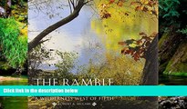 READ FULL  The Ramble in Central Park: A Wilderness West of Fifth  READ Ebook Full Ebook