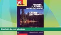 Big Deals  50 Hikes in Mount Rainier National Park (100 Hikes In...)  Full Read Most Wanted