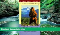 Big Deals  Audubon Guide to the National Wildlife Refuges: Alaska   the Pacific Northwest: Alaska,