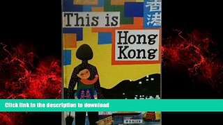 FAVORIT BOOK This is Hong Kong READ PDF FILE ONLINE