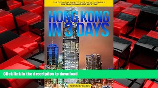 EBOOK ONLINE Hong Kong in 3 Days: The Definitive Tourist Guide Book That Helps You Travel Smart