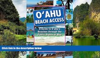 Big Deals  Oahu Beach Access: A Guide to Oahu s Beaches Through the Public Rights of Way  Best