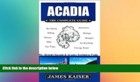 Must Have  Acadia: The Complete Guide: Mt. Desert Island   Acadia National Park (Acadia the