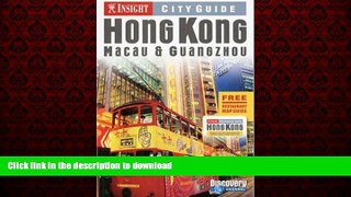 EBOOK ONLINE Insight City Guide Hong Kong: Macau   Guangzhou READ NOW PDF ONLINE
