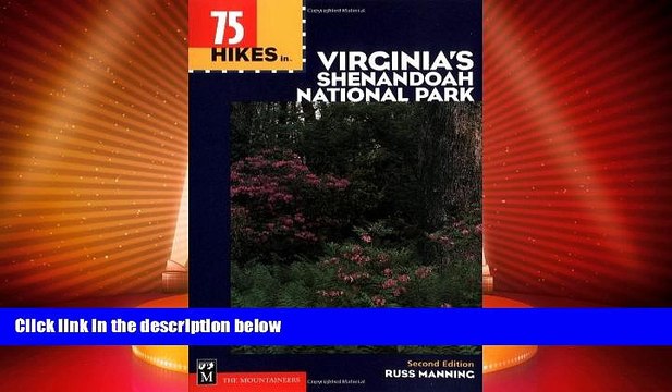 Big Deals 75 Hikes in Virginia s Shenandoah National Park (100 Hikes In...) Full Read Best Seller
