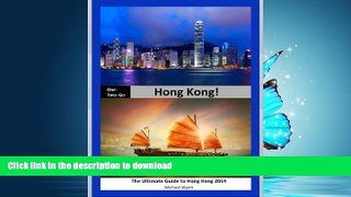 EBOOK ONLINE ONE-TWO-GO Hong Kong: The Ultimate Guide to Hong Kong 2014 (One-Two-Go.com Book 7)