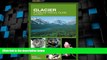Big Deals  Glacier: A Natural History Guide, 2nd (Falcon Guide)  Full Read Best Seller
