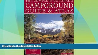 Big Deals  The Complete Colorado Campground Guide   Atlas  Best Seller Books Best Seller