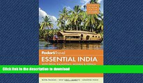 READ THE NEW BOOK Fodor s Essential India: with Delhi, Rajasthan, Mumbai   Kerala (Full-color