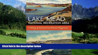 Big Deals  Lake Mead National Recreation Area: A History of Americaâ€™s First National Playground