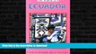 FAVORITE BOOK  Ecuador in Focus: A Guide to the People, Politics and Culture (In Focus Guides)