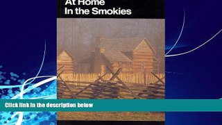 Big Deals  At Home in the Smokies: A History Handbook for Great Smoky Mountains National Park