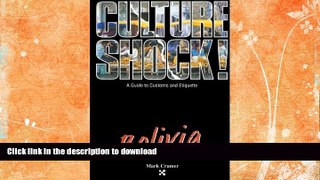 FAVORITE BOOK  Culture Shock! Bolivia (Culture Shock! A Survival Guide to Customs   Etiquette)