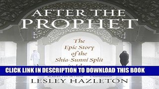 Best Seller After the Prophet: The Epic Story of the Shia-Sunni Split in Islam Free Download